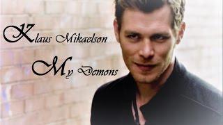 Klaus Mikaelson - My Demons