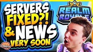 Servers FIXED?! & Realm Royale NEWS "VERY SOON"