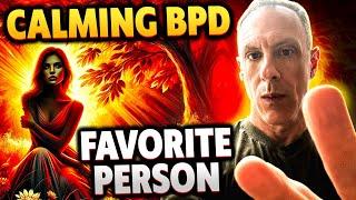 BPD - What Having a Favorite Person REALLY Means?