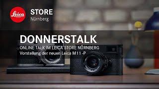 Online Talk im Leica Store Nürnberg - Vorstellung der neuen M11-P