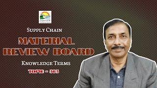 MATERIAL REVIEW BOARD | Knowledge Terms | Supply Chain  || TOPIC - 363