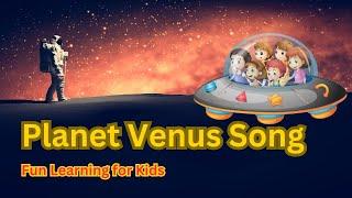 Planet Venus Song For  kids : A Fun and Educational Song for Kids!