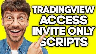 How To Access Invite Only Scripts on TradingView (2023)