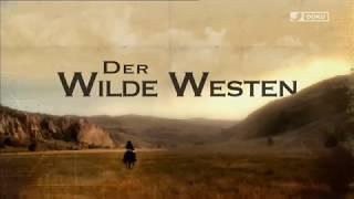 Der Wilde Westen - Die Wahre Geschichte - Teil 1 - Doku-Film