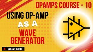 Op-Amps as a Function Generator | Introduction to Opamp | OpAmp Application | OpAmp Course Video- 10