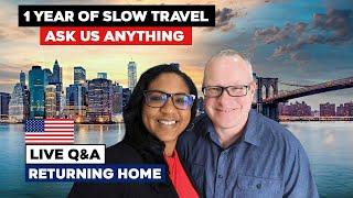 Returning Home to the USA After 1 Year of Slow Retirement Travel - Ask Us Anything Live Q&A