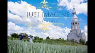 Rostyslove / I JUST IMAGINE / Lyrics Video