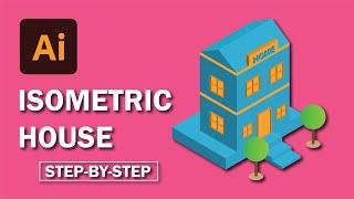 How to Create ISOMETRIC House | Adobe Illustrator Tutorial