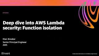 AWS re:Invent 2020: Deep dive into AWS Lambda security: Function isolation