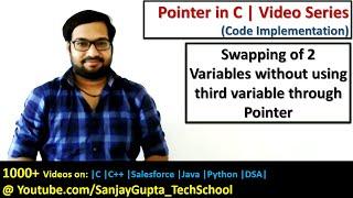 Swap two variables without using third variable and using pointer in c programming