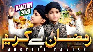 Ramzan Hay Kareem  || Brand New Kallan 2025 ||  Mustafa Danish