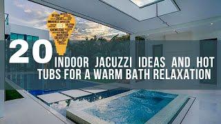 20 Indoor Jacuzzi Ideas and Hot Tubs for a Warm Bath Relaxation