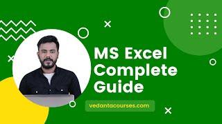 MS Excel - A Comprehensive Guide I Course Intro I vedantacourses.com