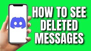 How To See Deleted Messages On Discord (Simple Way!)