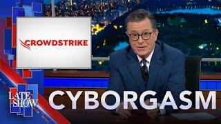 Stephen Colbert's Cyborgasm: CrowdStrike Crashes The World | AI Massages