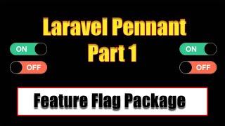 laravel pennant feature flag package Part 1