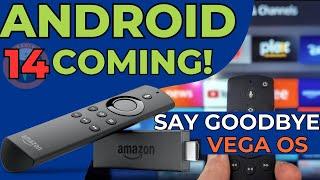  ANDROID 14 COMES TO FIRE TV! Vega OS Is HISTORY!