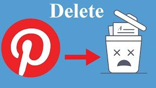 How to Delete Pinterrest Account Permanently 2021 (New Method)