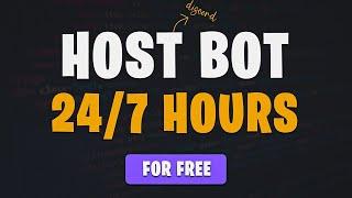 How To Host your Discord Bot 24/7 Hours for Free!