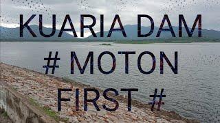 #BEAUTY OF KUARIA DAM # KUARIA DAM # MOTON FIRST VLOG #