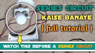 series circuit testing board - series circuit kaise banaye full tutorial - Mahin Tech Zone.