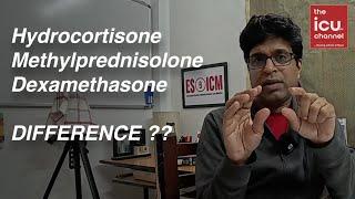 #icutalk 3: Corticosteriods in ICU (Hydrocortisone, Methylprednisolone, Dexamethasone); Difference?