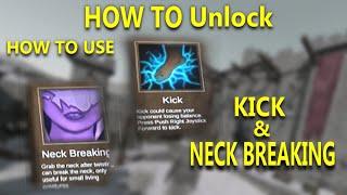 Tutorial: How to unlock kick and neck breaking?