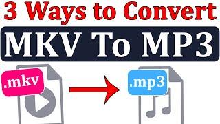 [ 3 Ways ] MKV To MP3 Converter || Convert mkv Video Format to mp3 Format in Hindi By Mukesh Burdak