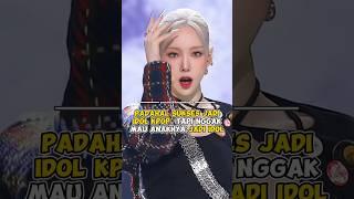 Padahal sukses jadi Idol Kpop, tapi nggak mau anaknya jadi idol #kpop #shorts