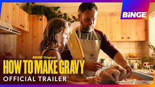 How To Make Gravy | Official Trailer | BINGE