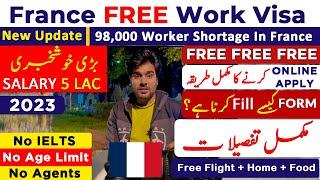 France FREE Work Visa 2023 | How to Fill Online Form For JOB In France? | FREE Flight + Home + Food