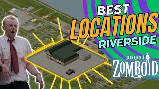 Top 5 BEST BASE LOCATIONS RIVERSIDE Project Zomboid