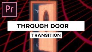 Crazy Zoom Through Door Transition! | Adobe Premiere Pro Tutorial