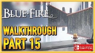 Blue Fire - Switch - Walkthrough - Gameplay - Let's Play - Part 15