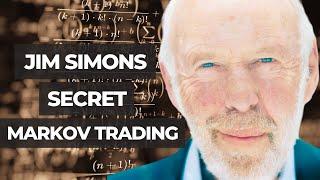 Jim Simons Trading Secrets 1.1 MARKOV Process