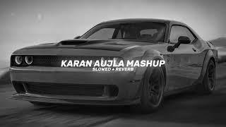 Karan Aujla Mashup (Slowed + Reverb) - Karan Aujla | WIZARDO NATION