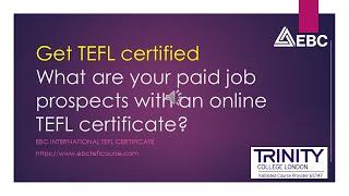 EBC Trinity CertTESOL - What are your paid job prospects with an online TEFL certificate?