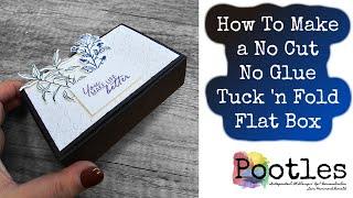 How To Make a No Cut No Glue Tuck 'n Fold Flat Box