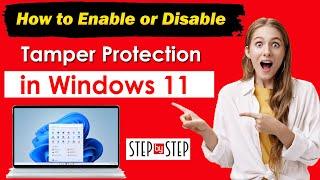 How to Enable or Disable Tamper Protection on Windows 11