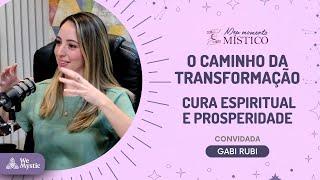 54 | O Caminho da Transformação: Cura Espiritual e Prosperidade