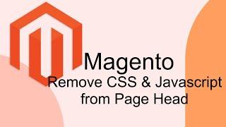 Remove CSS and Javascript in Magento 2