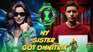 Indian Sister Got Omnitrix | Ben 10 | Not So Kind