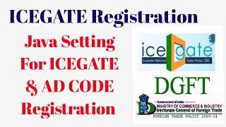 JAVA Setting For ICEGATE Registration & AD CODE Registration | ICEGATE | AD CODE | DGFT