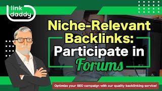 Niche-Relevant Backlinks - Participate in Forums