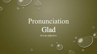 Glad word Pronunciation