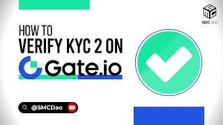 How to verify your account for KYC 1 and KYC 2 On Gate.io