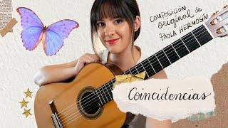 Coincidences | Original Composition for Guitar by Paola Hermosín
