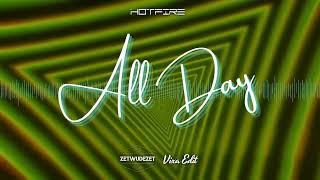 Hotfire - All Day (ZETWUDEZET Vixa Edit)