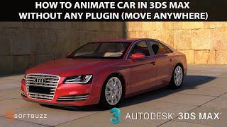 How to Animate Car in 3Ds Max without Plugin Move any Direction (Tutorial)