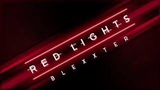 Blexxter - Red Lights